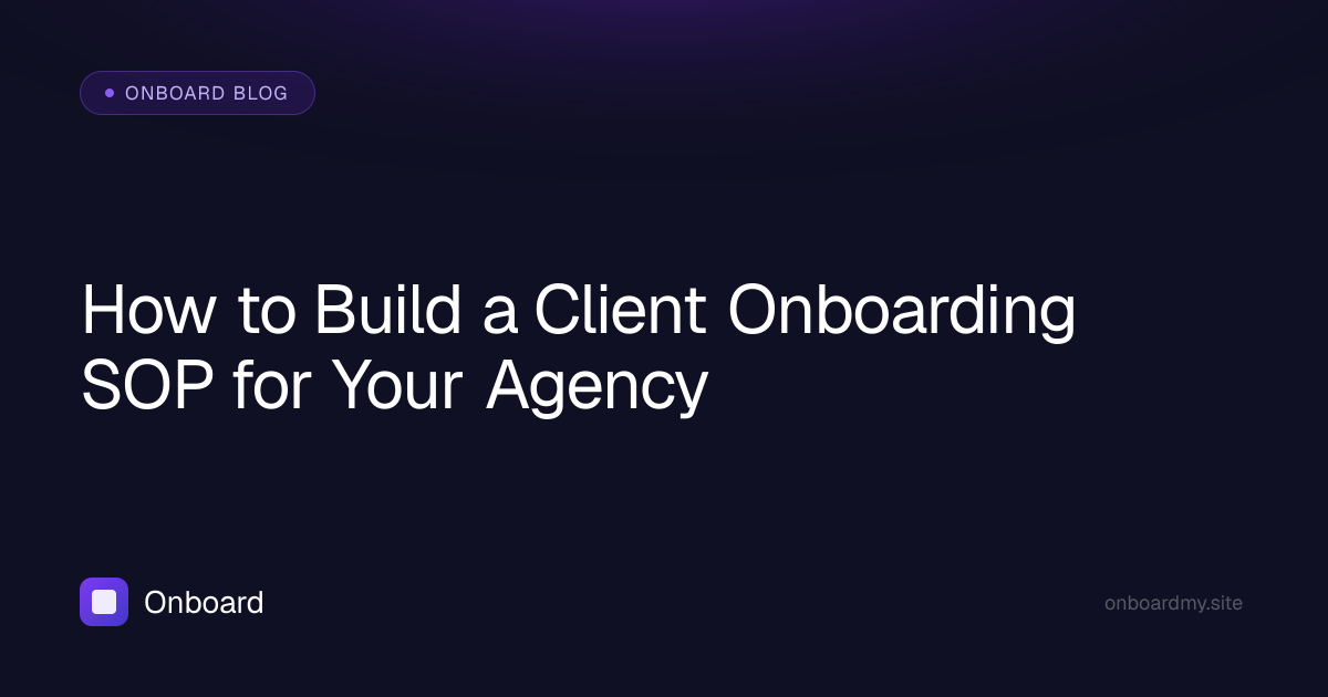 How to Build a Client Onboarding SOP for Your Agency
