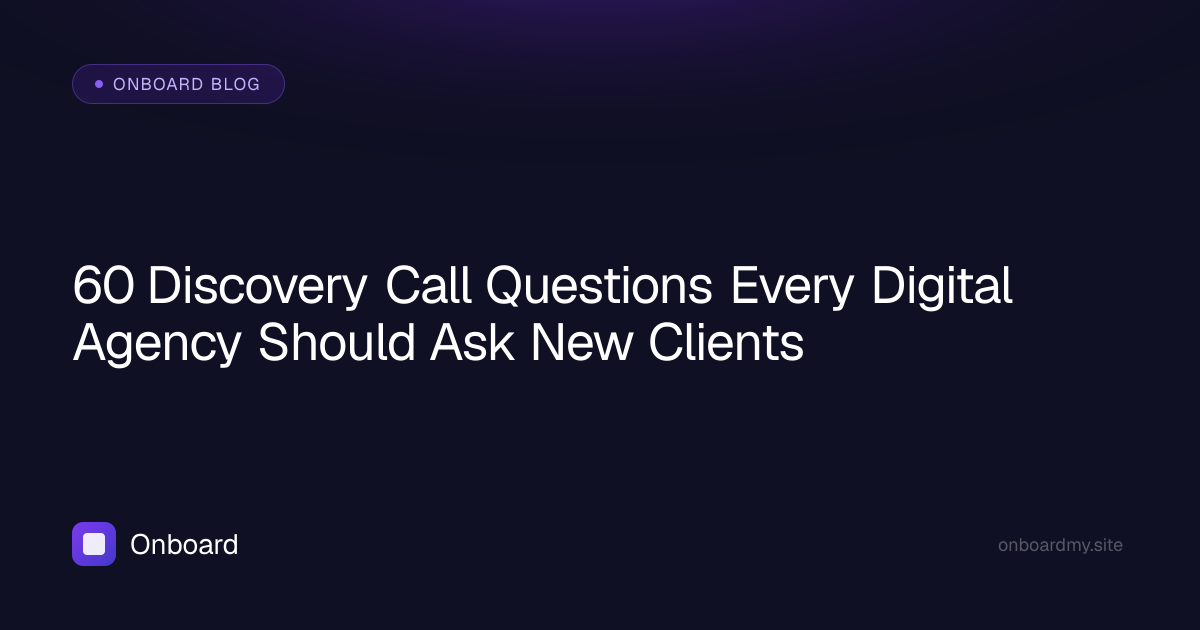 60 Discovery Call Questions Every Digital Agency Should Ask New Clients