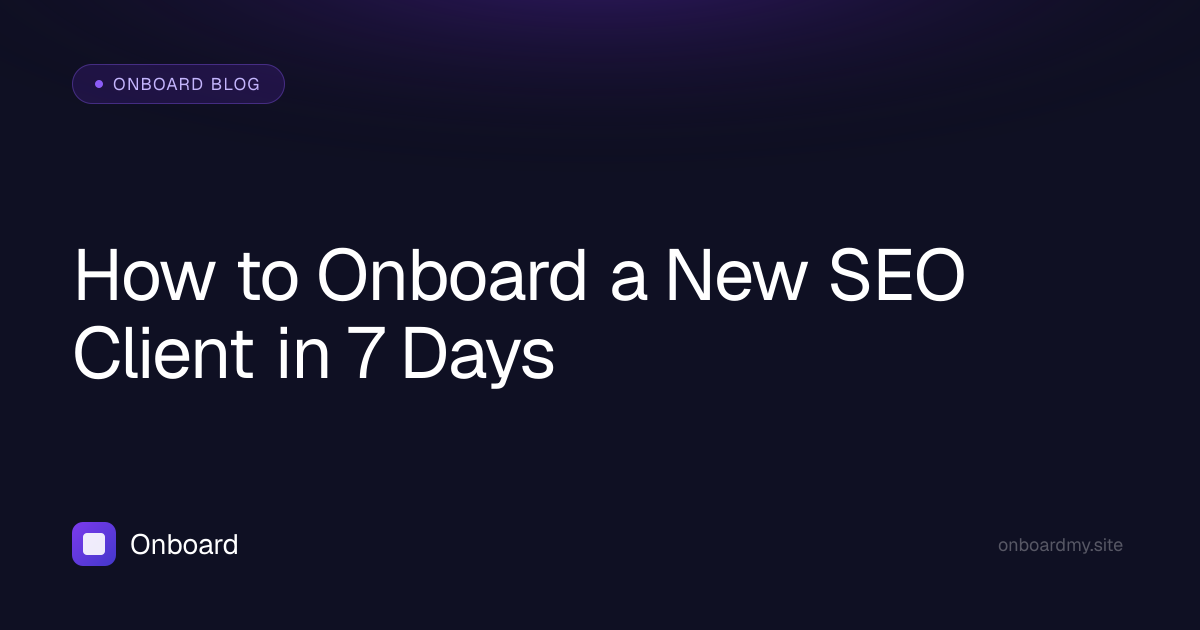 How to Onboard a New SEO Client in 7 Days
